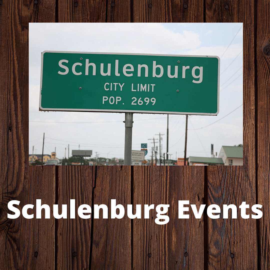 Schulenburg Texas Events 2020